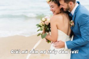 Giấc mơ về đ&aacute;m cưới mang lại nhiều điều tốt đẹp